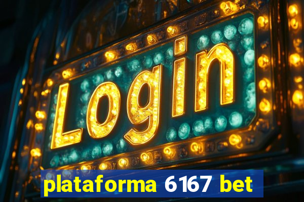 plataforma 6167 bet